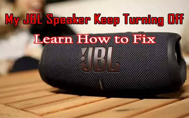 why-does-my-jbl-speaker-keep-turning-off-answered